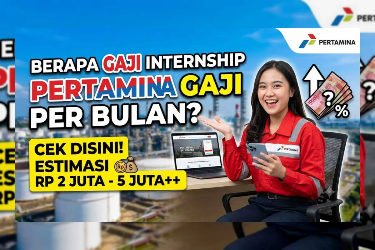 Gaji Internship Pertamina 2026: Segini Nominal Asli yang Diterima Peserta Magang
