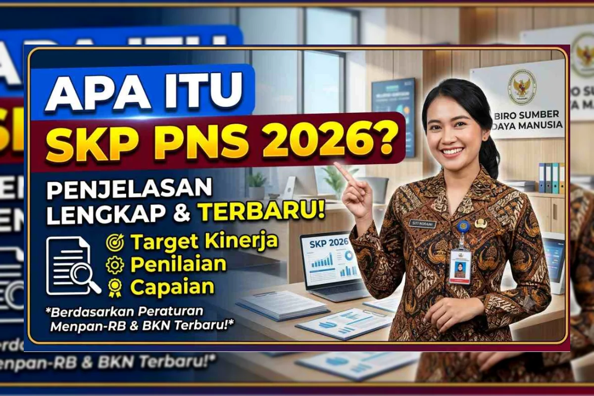 SKP PNS 2026: Panduan Lengkap Cara Isi, Jadwal, dan Aturan Terbaru