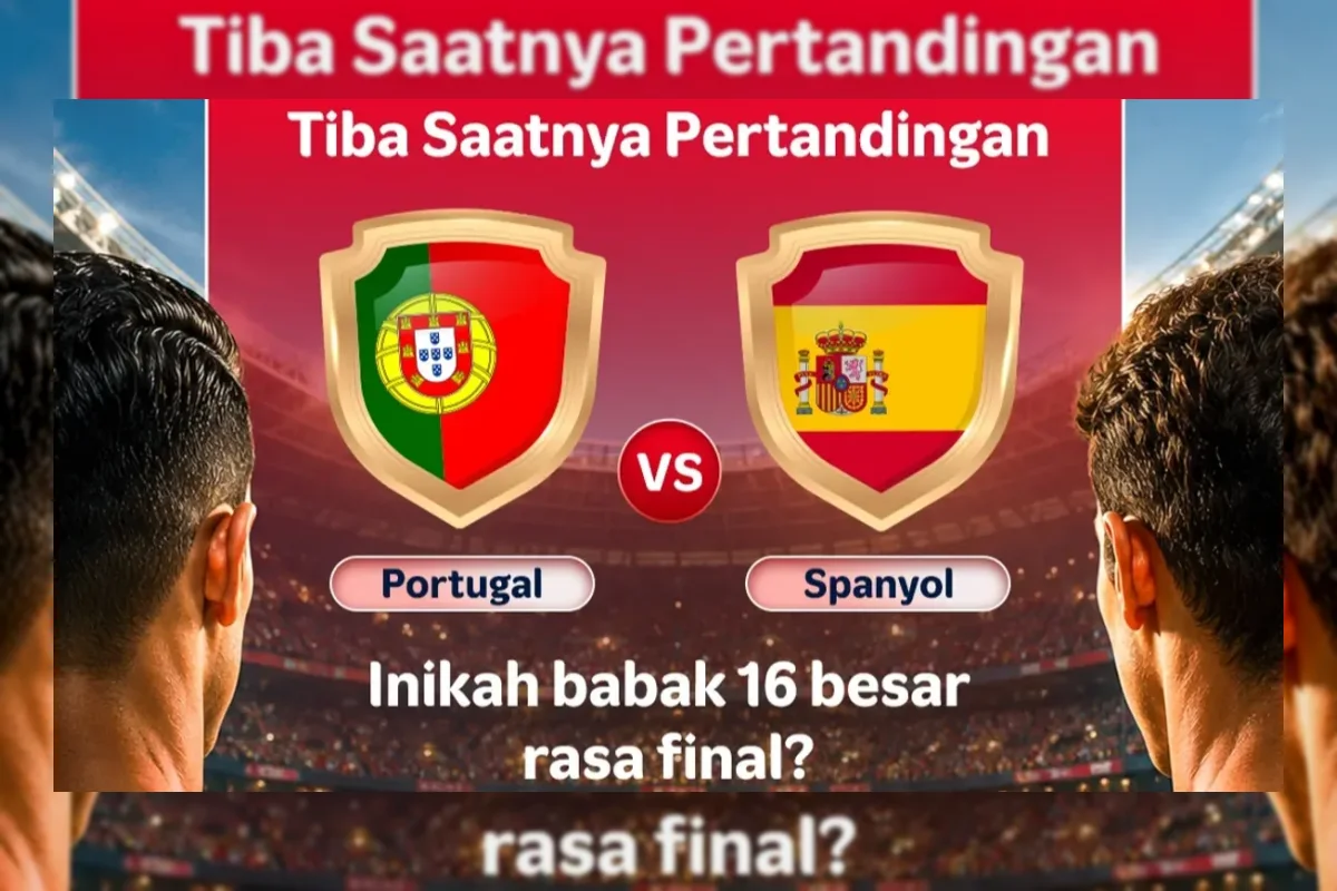 Cara Nonton Streaming Portugal vs Spanyol di 16 Besar Piala Dunia 2026, Live Jam 02.00 WIB