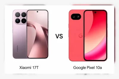 Xiaomi 17T vs Google Pixel 10a: Perbandingan Spesifikasi, Kamera, Baterai, dan Harga