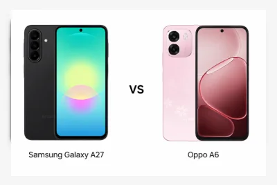 Samsung Galaxy A27 vs Oppo A6: Perbandingan Layar, Baterai, Kamera, dan Performa