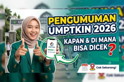 Pengumuman UMPTKIN 2026 Resmi Dirilis Hari Ini, Begini Cara Cek Hasilnya