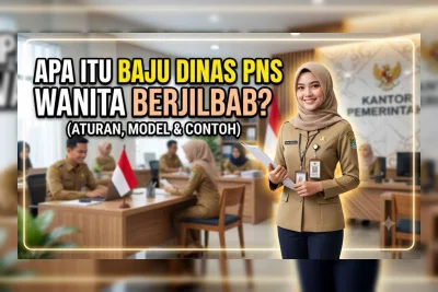 Model Baju Dinas PNS Wanita Berjilbab 2026: Panduan Lengkap Sesuai Aturan