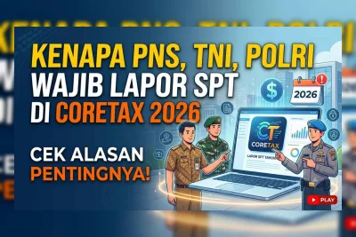 Cara Lapor SPT Tahunan PNS, TNI, dan Polri 2026 lewat Coretax, Simak Sebelum Kena Denda