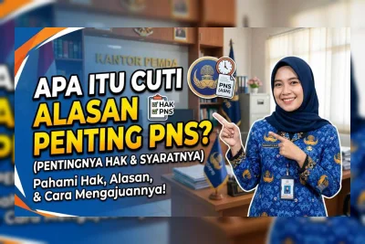 Cuti Alasan Penting PNS 2026: Aturan, Syarat, dan Cara Pengajuan Terbaru