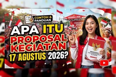 Contoh Proposal Kegiatan 17 Agustus 2026 Terbaru, Lengkap dan Siap Pakai