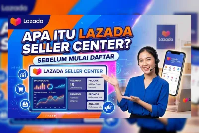 Cara Daftar Jualan di Lazada 2026: Panduan Terbaru Biar Toko Auto Aktif