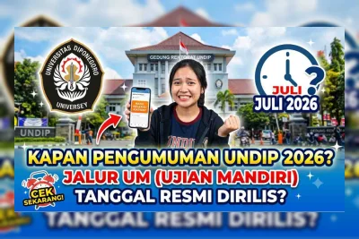 Pengumuman Undip 2026 Resmi Rilis, Begini Cara Cek Hasil Seleksi Mandiri S1
