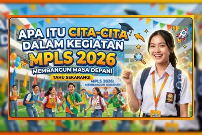 Contoh Cita-Cita MPLS 2026 Terbaru, Unik, dan Bikin Kagum Wali Kelas