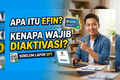 Cara Aktivasi EFIN Online 2026: Panduan Terbaru Tanpa Antre ke Kantor Pajak