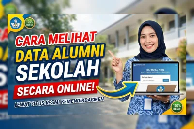 Cara Melihat Data Alumni Sekolah Secara Online 2026 Lewat Situs Resmi Kemendikdasmen