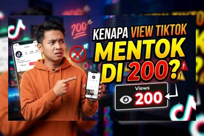 Kenapa View TikTok Mentok di 200? Ini Penyebab Asli dan Solusinya Terbaru 2026