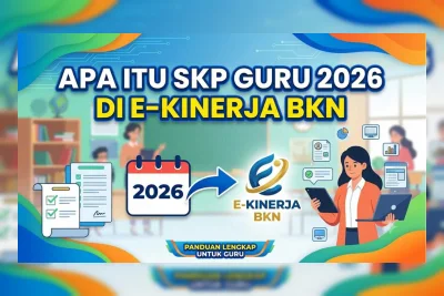 Cara Mengisi SKP Guru 2026 di E-Kinerja BKN, Panduan Auto-Sync PMM Terbaru