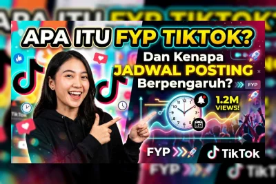 Jadwal FYP TikTok 2026: Jam Upload Terbaru Biar Konten Cepat Masuk Beranda