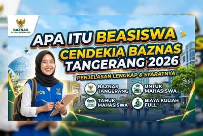 Beasiswa Cendekia Baznas Tangerang 2026 Dibuka, Cek Syarat dan Cara Daftarnya