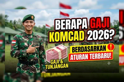 Gaji Komcad 2026: Segini Nominal Terbaru yang Cair untuk ASN dan Warga Sipil