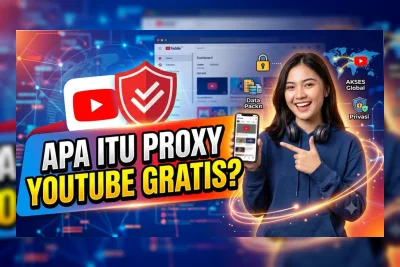 Proxy YouTube Gratis 2026: Cara Aman Buka Video yang Diblokir Tanpa Ribet