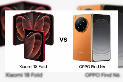 Xiaomi 18 Fold vs OPPO Find N6: Panduan Memilih Foldable Premium