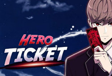 LINK Baca Webtoon Ticket Hero S2 Chapter 117 Bahasa Indonesia Chapter 265, Manhwa Terbaru SUB INDO
