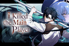 BACA I Killed the Main Player Chapter 65 Bahasa Indonesia, Lanjutan Seru I Killed an Academy Player Full Chapter Sub Indo