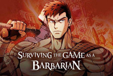 Read Now Surviving the Game as a Barbarian Chapter 134 English Scan