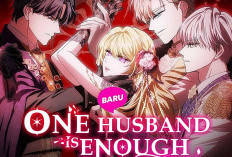 BACA One Husband Is Enough Chapter 45 Bahasa Indonesia, Lengkap Judul Lain Sub Indo Bukan di Batoto