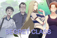 LANGSUNG Baca Secret Class Chapter 250 Bahasa Indonesia, Update Lengkap Terbaru